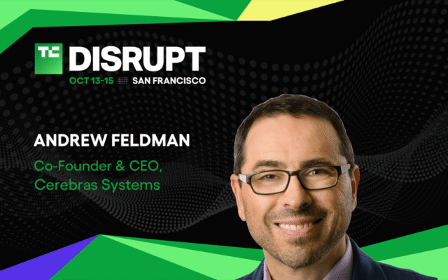 Cerebras Systems’ Andrew Feldman on whether AI can keep scaling at TechCrunch Disrupt 2026