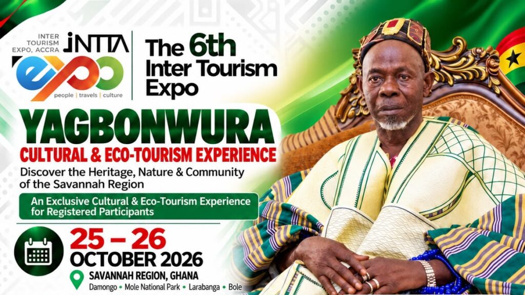 Yagbonwura Cultural and Eco Tourism Experience to showcase Savannah Region’s heritage and investment potential