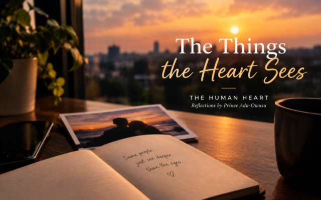 Prince Adu Owusu: The things the heart sees