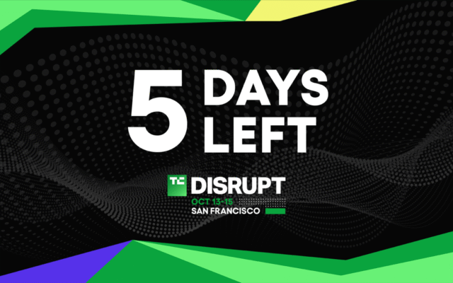 5 days to TechCrunch Disrupt 2026: Don’t pay more at the door for your pass