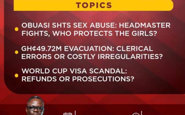 Newsfile to discuss Obuasi SHTS abuse case, GH₵49m SA evacuation, World Cup visa scandal